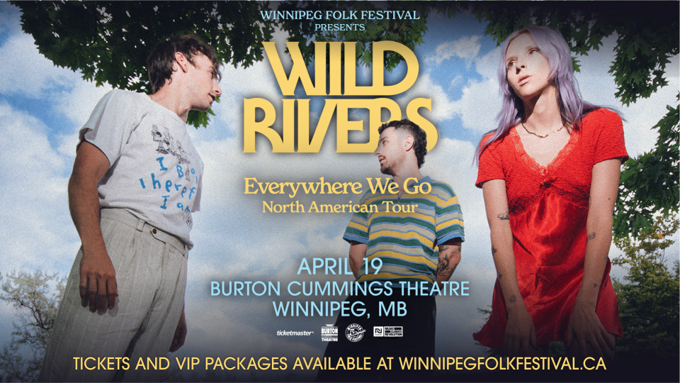 Wild Rivers - Burton Cummings Theatre Burton Cummings Theatre