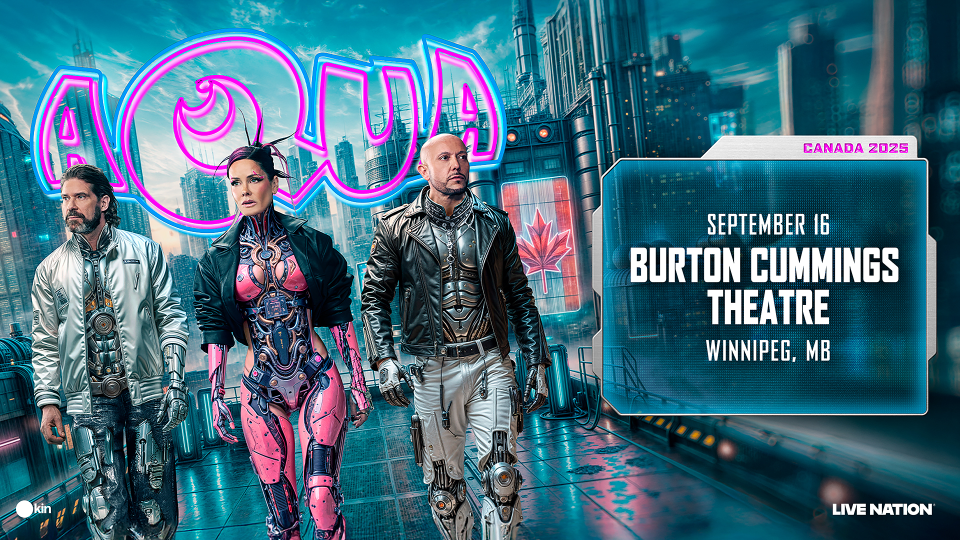 Futuristic poster for Aqua's 2025 Canada tour, featuring the band in cyberpunk-inspired outfits against a neon-lit cityscape. Text announces their September 16 show at Burton Cummings Theatre, Winnipeg, MB