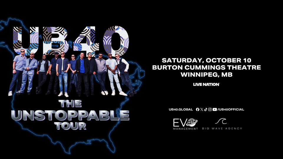 Image of the nine piece group, UB-40 with text " UB-40, The Unstoppable Tour, Burton Cummings Theatre, Saturday, October 10.