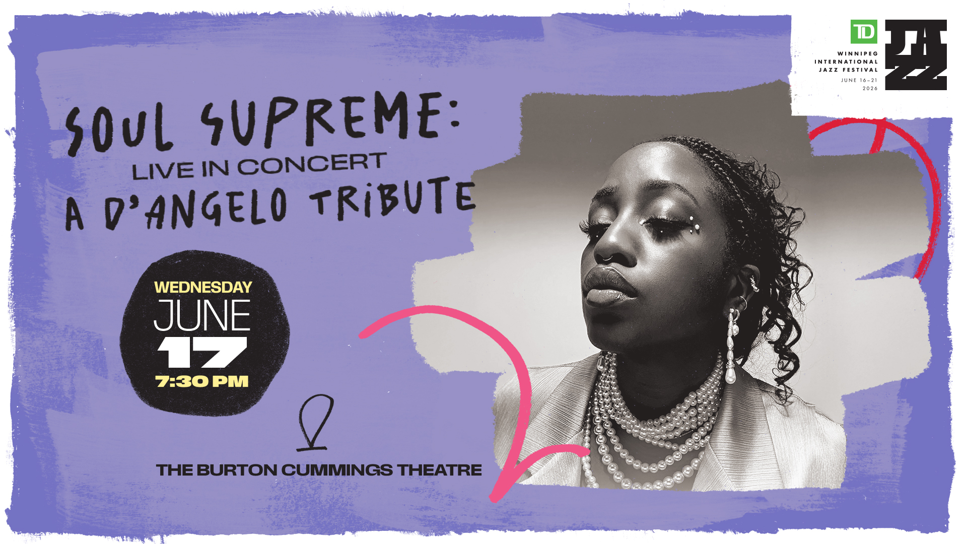 Poster for “Soul Supreme: A D’Angelo Tribute” featuring a black-and-white portrait of a woman with braids and layered pearl necklaces on a purple background. Details: Wednesday, June 17, 7:30 PM at the Burton Cummings Theatre, part of the TD Winnipeg International Jazz Festival.