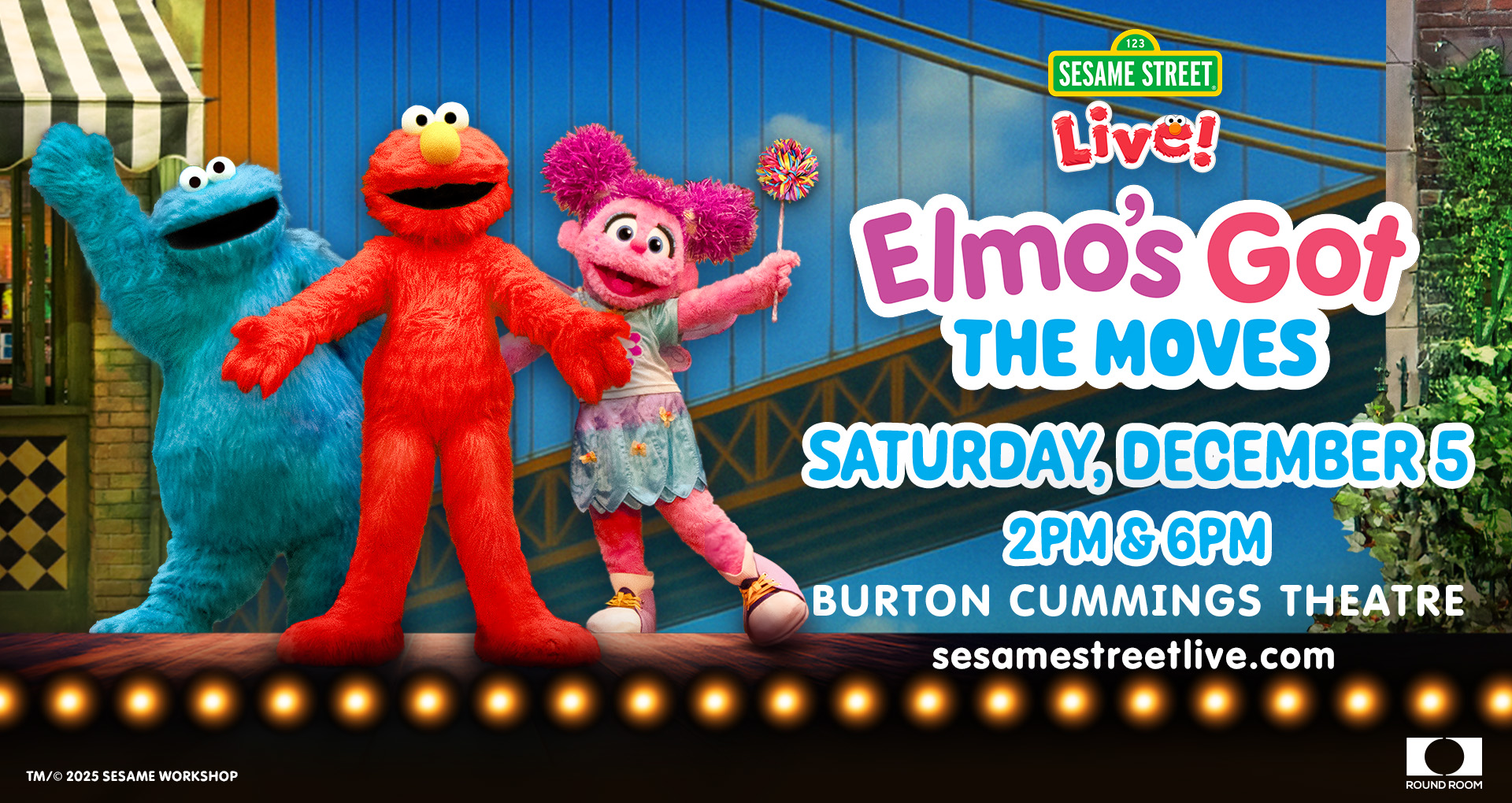 Promotional poster for Sesame Street Live! Elmo’s Got the Moves. Elmo stands front and center with arms open, flanked by Cookie Monster on the left and Abby Cadabby on the right, all smiling and dancing on a stage. The background shows a colorful Sesame Street-style city scene. Text reads: “Saturday, December 5 – 2PM & 6PM – Burton Cummings Theatre – sesamestreetlive.com