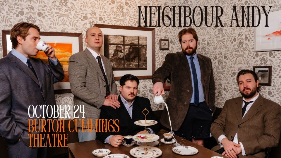 Promotional poster announcing Neighbour Andy live at the Burton Cummings Theatre on October 24, featuring the artist name, event date, and venue information.