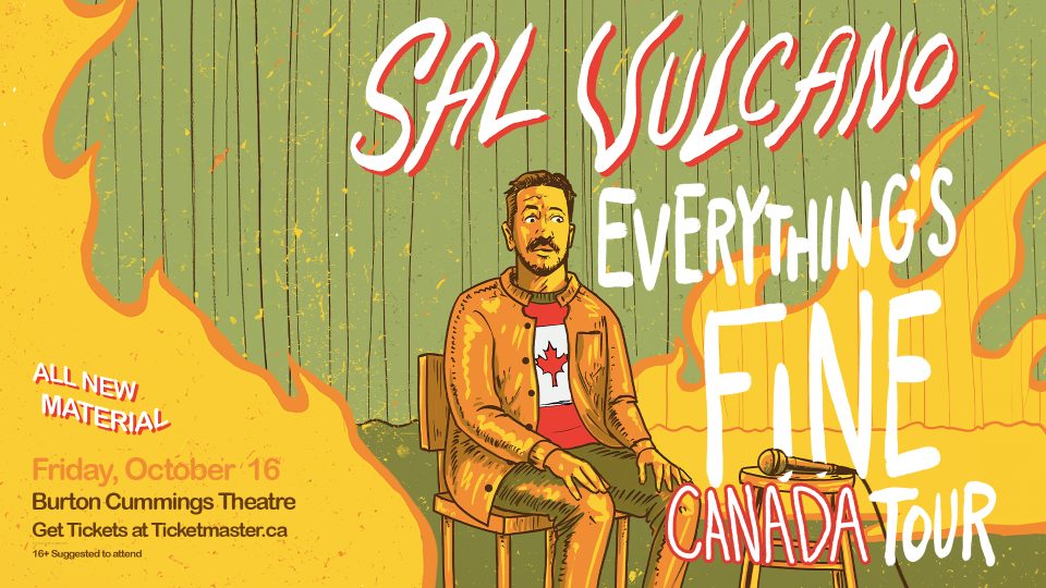 Poster for Sal Vulcano’s Everything’s Fine Canada Tour, featuring an illustration of the comedian seated amid stylized flames, with show details for October 16 at Burton Cummings Theatre.