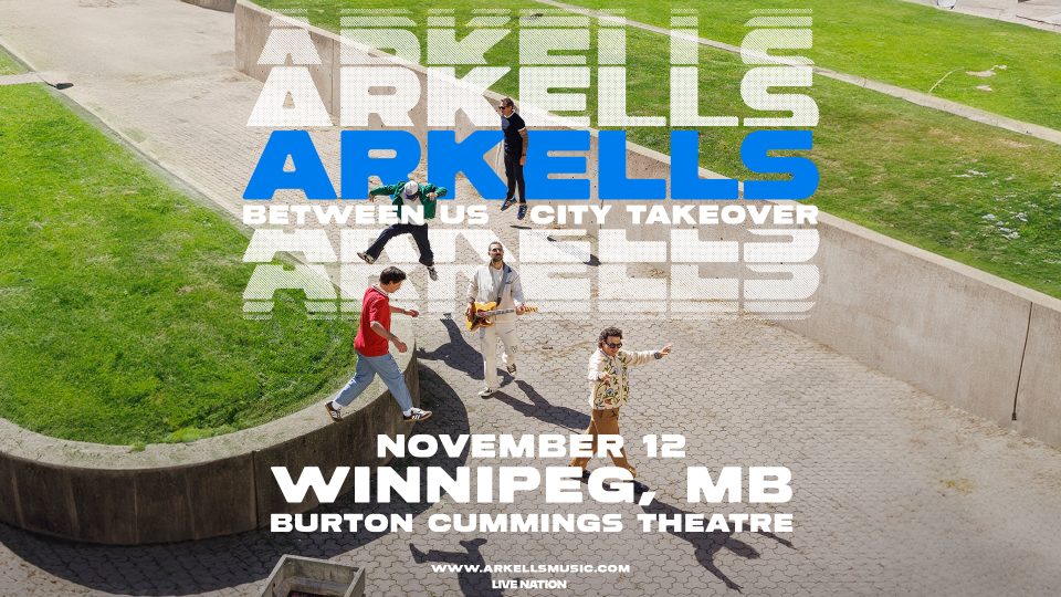 Arkells’ “Between Us City Takeover” concert on November 12 at Burton Cummings Theatre in Winnipeg, Manitoba. The image shows the five band members walking and posing outdoors on a landscaped concrete plaza, with large white and blue text announcing the event.