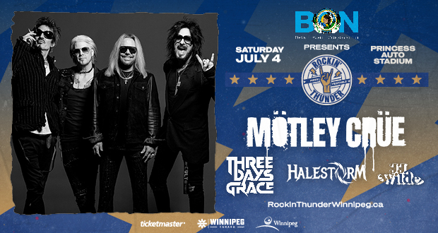 Rockin' Thunder with Motley Crue, Three Days Grace, Halestorm and JJ Wilde on July 4 at Princess Auto Stadium
