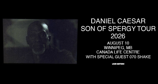 Dark promotional poster featuring a dimly lit portrait of a man on the left and white text on a black background on the right reading: “Daniel Caesar – Son of Spergy Tour 2026. August 10, Winnipeg, MB, Canada Life Centre. With special guest 070 Shake.”